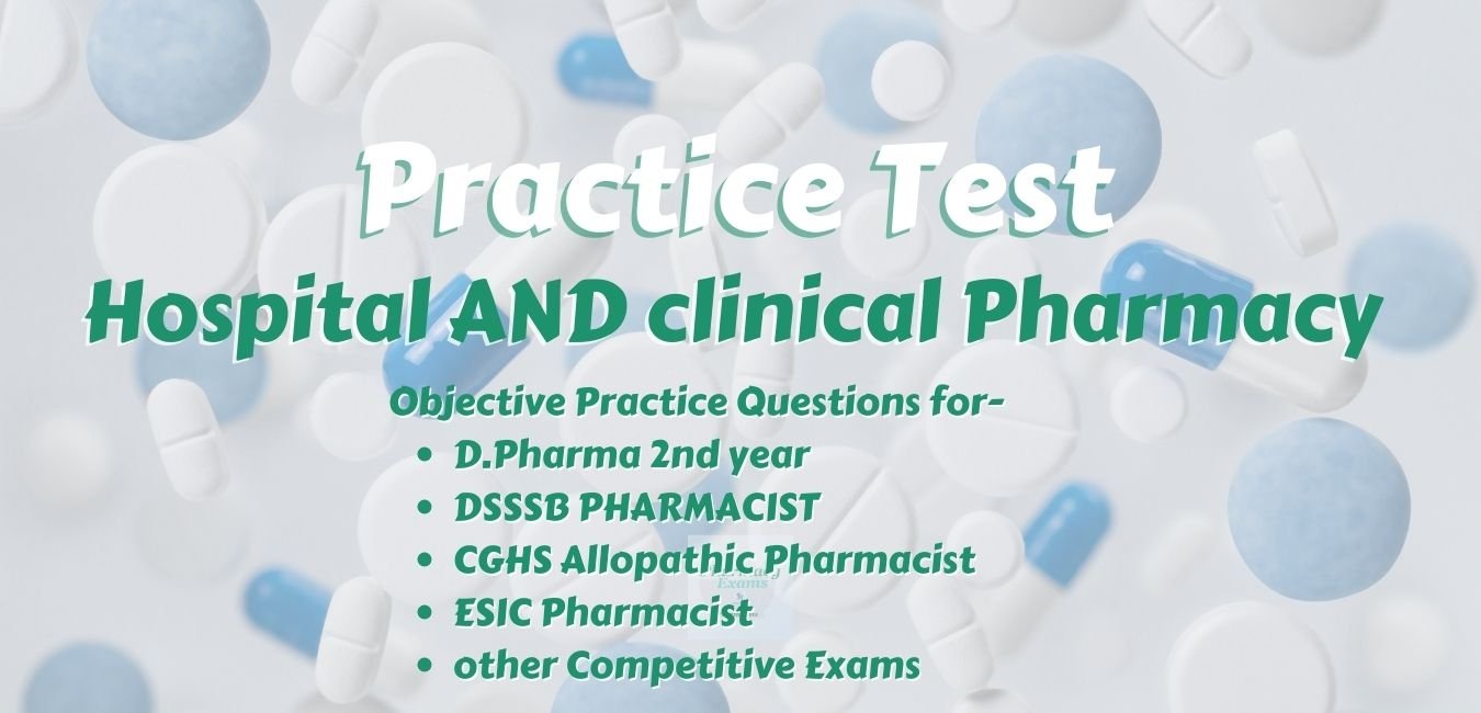 HCP Practice Test #1 | Hospital and Clinical Pharmacy MCQs