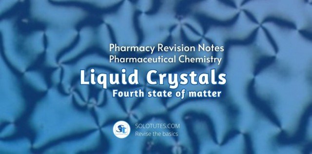 Liquid Crystals: The Fourth State of Matter in Pharmacy 
