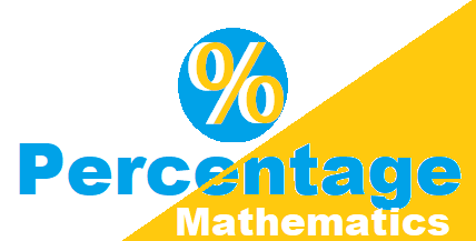 Percentage: Basic Concept and  Examples