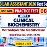 RRB LA UT08 – Clinical Biochemistry Practice Test 1: Carbohydrate Metabolism