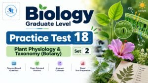 Biology Practice Test 18 – Unit 5 (Plant Physiology & Taxonomy (Botany) – SET 2/4)