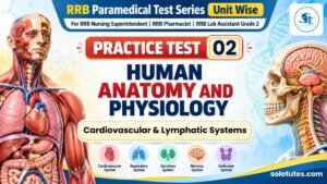 RRB PM-UT 02 – Anatomy & Physiology Practice Test 2: Cardiovascular & Lymphatic Systems