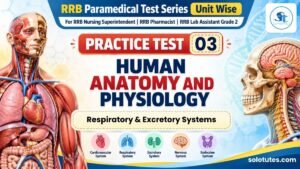 RRB PM-UT 03 – Anatomy & Physiology Practice Test 3: Respiratory & Excretory Systems