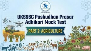 UKSSSC Pashudhan Prasar Adhikari Mock Test 1: Part 2 (Agriculture / कृषि विज्ञान)