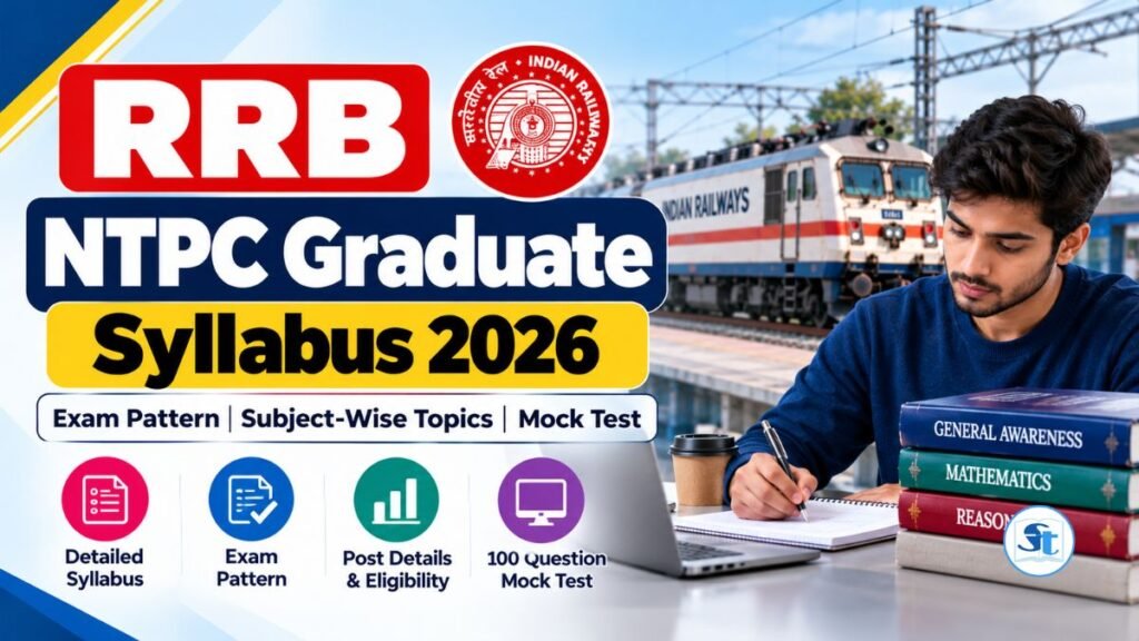 RRB NTPC Graduate Syllabus 2026: CBT 1 & CBT 2 Exam Pattern, Subject-Wise Topics and Mock Test