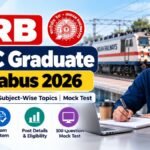 RRB NTPC Graduate Syllabus 2026: CBT 1 & CBT 2 Exam Pattern, Subject-Wise Topics and Mock Test