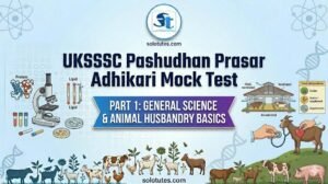 UKSSSC Pashudhan Prasar Adhikari Mock Test 3: Part 1 (General Science & Animal Husbandry)