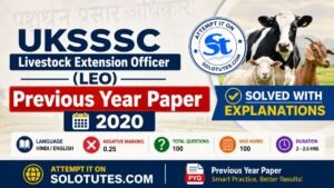 UKSSSC Livestock Extension Officer (LEO) Previous Year Paper 2020 – Solved