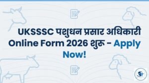 UKSSSC पशुधन प्रसार अधिकारी Online Form 2026 शुरू – Apply Now!