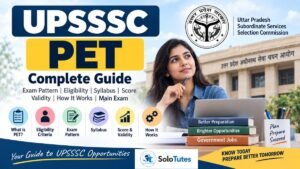 What is UPSSSC PET? Complete Guide to PET Exam, Eligibility, Score, Validity and Main Exam